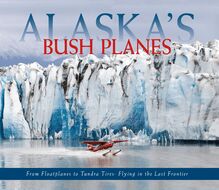 Alaska s Bush Planes