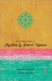 THE COMPLETE BOOK OF MUSLIM & PARSI NAMES