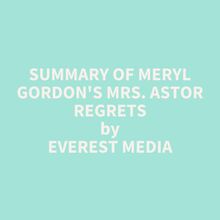 Summary of Meryl Gordon s Mrs. Astor Regrets