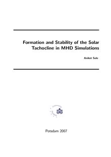Formation and stability of the solar tachocline in MHD simulations [Elektronische Ressource] / von Aniket Sule