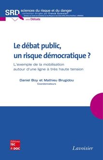 Le débat public, un risque démocratique ? (collection SRD, série Débats)