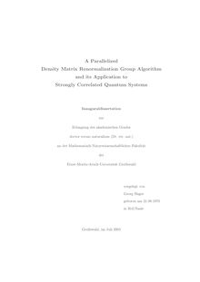 A parallelized density matrix renormalization group algorithm and its application to strongly correlated systems [Elektronische Ressource] / vorgelegt von Georg Hager