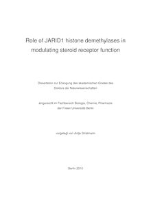 Role of JARID1 histone demethylases in modulating steroid receptor function [Elektronische Ressource] / vorgelegt von Antje Stratmann