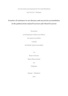 Genetics of resistance to ear diseases and mycotoxin accumulation in the pathosystems maize-Fusarium and wheat-Fusarium [Elektronische Ressource] / von Martin Messerschmidt