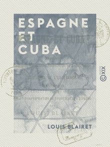 Espagne et Cuba - Situation politique, financière, industrielle et commerciale