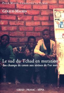Le sud du Tchad en mutation