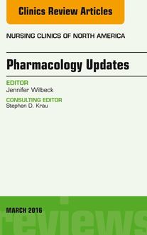 Pharmacology Updates, An Issue of Nursing Clinics of North America