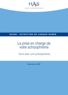 ALD n°23 - Schizophrénies - ALD n° 23 - Guide patient : Vivre avec une schizophrénie