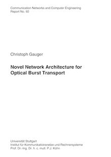 Novel network architecture for optical burst transport [Elektronische Ressource] / Christoph Gauger