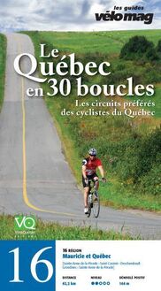 16. Mauricie et Québec (Sainte-Anne-de-la-Pérade) : Le Québec en 30 boucles, Parcours .16