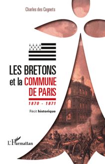 Les Bretons et la Commune de Paris 1870 - 1871