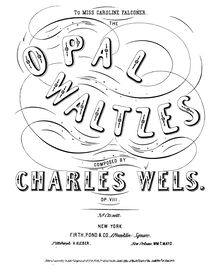 Partition complète, pour Opal valses, F major, Wels, Charles
