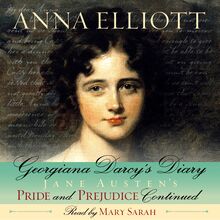 Georgiana Darcy s Diary: Pride and Prejudice Chronicles, Book 1