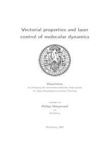 Vectorial properties and laser control of molecular dynamics [Elektronische Ressource] / vorgelegt von Philipp Marquetand