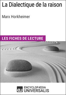 La Dialectique de la raison de Marx Horkheimer