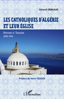 Les catholiques d Algérie et leur Eglise