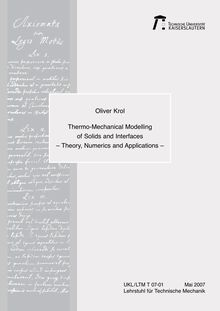 Thermo-mechanical modelling of solids and interfaces [Elektronische Ressource] : theory, numerics and applications  / Oliver Krol
