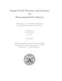 Gauge-field theories and gravity on noncommutative spaces [Elektronische Ressource] / vorgelegt von Frank Meyer