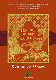 Histoires autour d un brin d halfa - Contes du Maroc