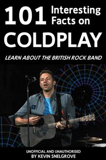 101 Interesting Facts on Coldplay