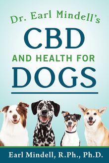 Dr. Earl Mindell s CBD and Health for Dogs
