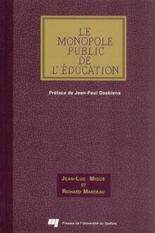 Le Monopole public de l éducation