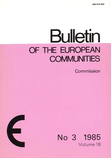 Bulletin of the European Communities. No 3 1985 Volume 18