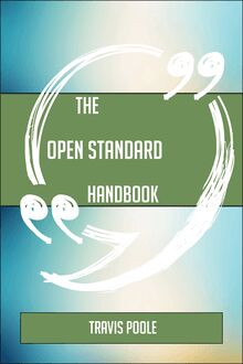 The Open standard Handbook - Everything You Need To Know About Open standard