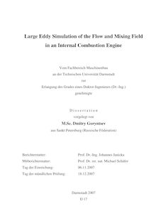 Large eddy simulation of the flow and mixing field in an internal combustion engine [Elektronische Ressource] / vorgelegt von Dmitry Goryntsev