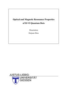 Optical and magnetic resonance properties of II-VI quantum {qots [dots] [Elektronische Ressource] / vorgelegt von Huijuan Zhou