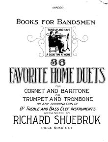 Partition complète, 36 favorite home duos pour cornet et baryton ou trompette et trombone ou any combination of B♭ aigu et basse clef instruments