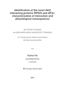 Identification of the novel Akt2 interacting proteins RPS25 and eIF3c [Elektronische Ressource] : characterization of interaction and physiological consequences / von Xuehui He