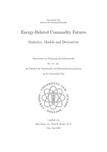Energy related commodity futures [Elektronische Ressource] : statistics, models and derivatives / vorgelegt von Reik H. Börger