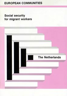 Guide concerning the rights and obligations with regard to social security of persons going to work in THE NETHERLANDS