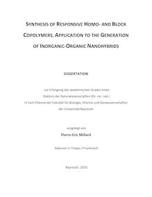 Synthesis of reponsive homo- and block copolymers, application to the generation of inorganic-organic nanohybrids [Elektronische Ressource] / Pierre-Eric Millard. Betreuer: Axel H. E. Müller