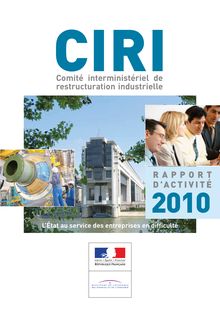 Comité interministériel de restructuration industrielle : rapport d activité 2010