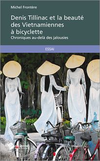 Denis Tillinac et la beauté des Vietnamiennes à bicyclette