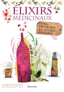 Élixirs médicinaux - vins, vinaigres et autres potions
