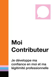 Initiation - Parcours Makers (FR) - 3. Autres docs - Livret - Je construis ma légitimité - Fondation Orange