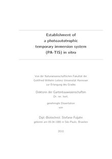 Establishment of a photoautotrophic temporary immersion system (PA-TIS) in vitro [Elektronische Ressource] / Stefanie Fuljahn
