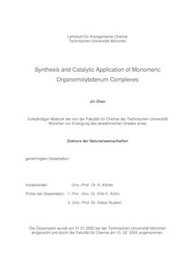 Synthesis and catalytic application of monomeric organomolybdenum complexes [Elektronische Ressource] / Jin Zhao