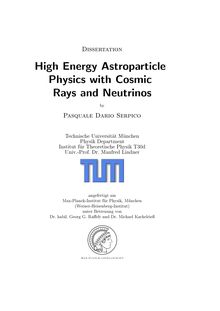 High energy astroparticle physics with cosmic rays and neutrinos [Elektronische Ressource] / Pasquale Dario Serpico