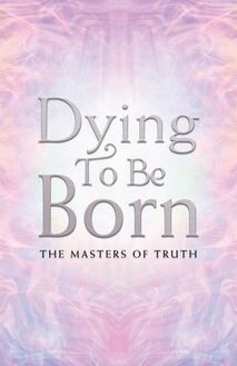 Dying to Be Born