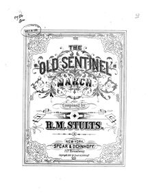 Partition complète, pour Old Sentinel March, B♭ major, Stults, Robert Morrison par Robert Morrison Stults