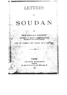 Lettres du Soudan, de Paul-Edmond Lecerf,... tué au combat de N sapa, le 17 mai 1894