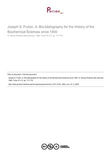 Joseph S. Fruton, A. Bio-bibliography for the History of the Biochemical Sciences since 1800  ; n°2 ; vol.37, pg 177-178