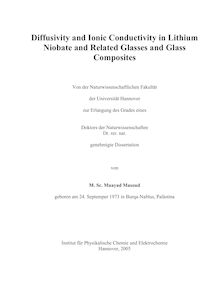Diffusivity and ionic conductivity in lithium niobate and related glasses and glass composites [Elektronische Ressource] / von Muayad Masoud
