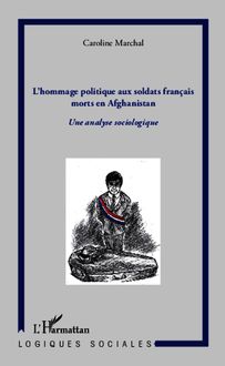 Hommage politique aux soldats français morts en Afghanistan