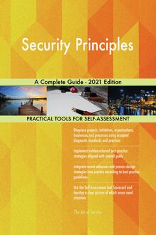 Security Principles A Complete Guide - 2021 Edition