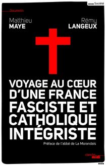 Voyage au cœur d'une France fasciste et catholique intégriste